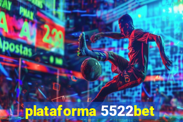 plataforma 5522bet