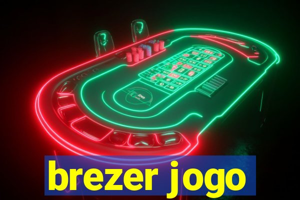 brezer jogo