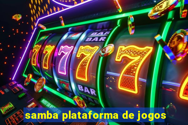 samba plataforma de jogos