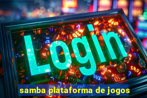 samba plataforma de jogos