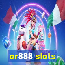 or888 slots