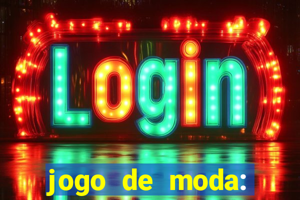 jogo de moda: maquiagem vestir