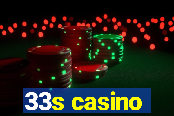 33s casino