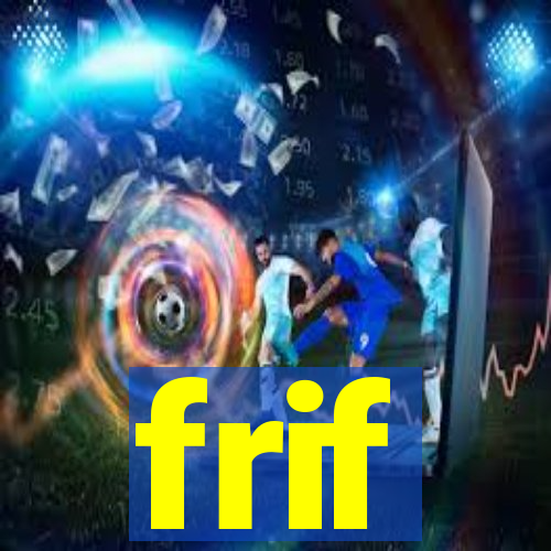 frif