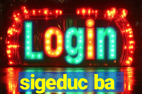 sigeduc ba