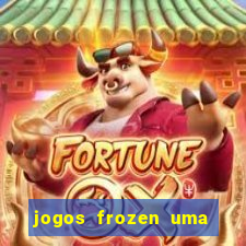 jogos frozen uma aventura congelante problema em dobro