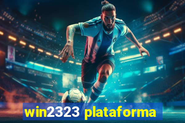 win2323 plataforma