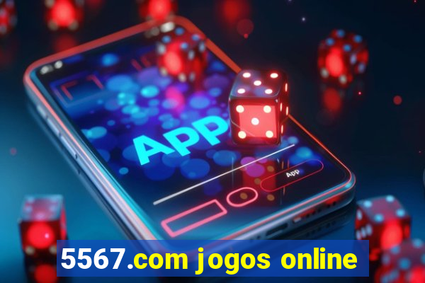 5567.com jogos online