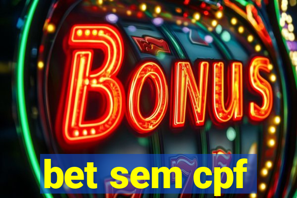 bet sem cpf