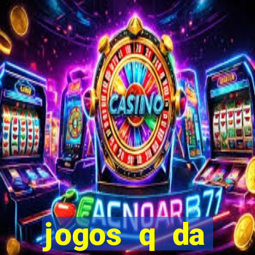 jogos q da dinheiro de verdade