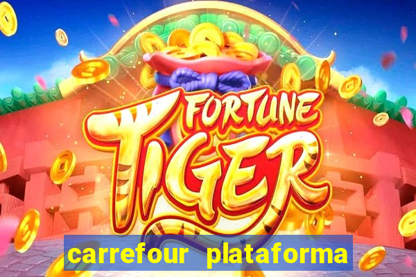 carrefour plataforma de jogos