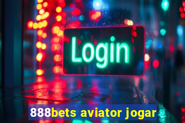 888bets aviator jogar