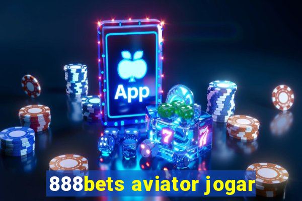 888bets aviator jogar