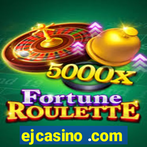 ejcasino .com