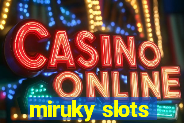 miruky slots