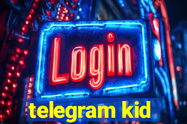 telegram kid