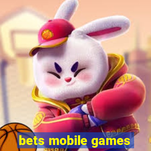 bets mobile games