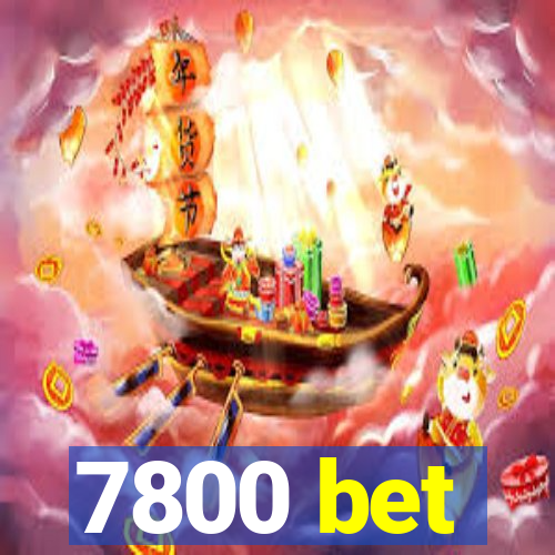 7800 bet