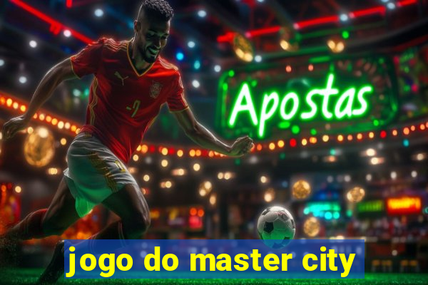 jogo do master city