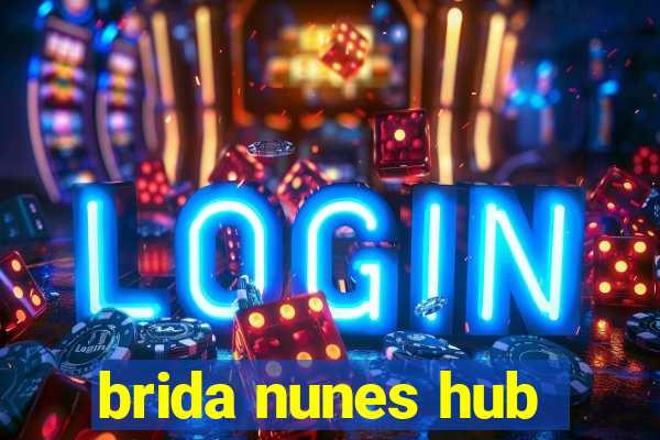 brida nunes hub