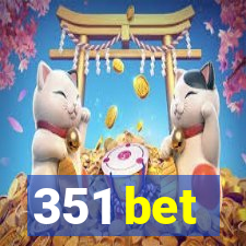 351 bet