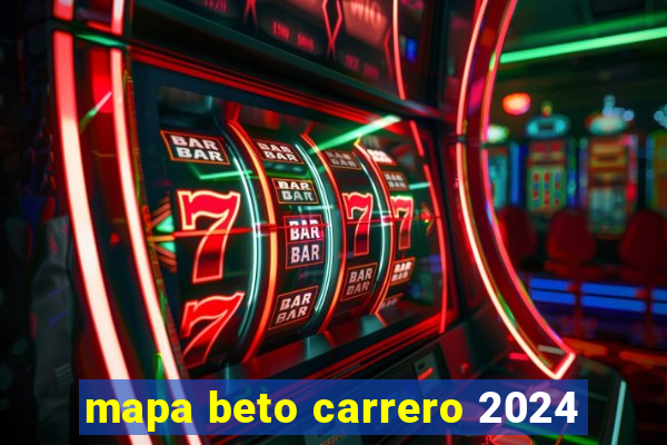 mapa beto carrero 2024