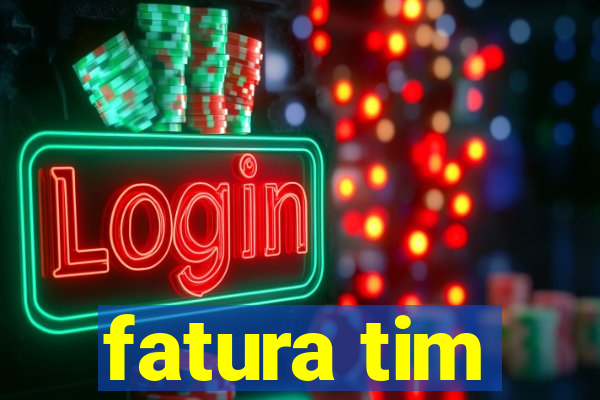 fatura tim