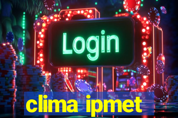 clima ipmet