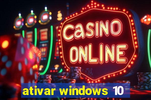 ativar windows 10