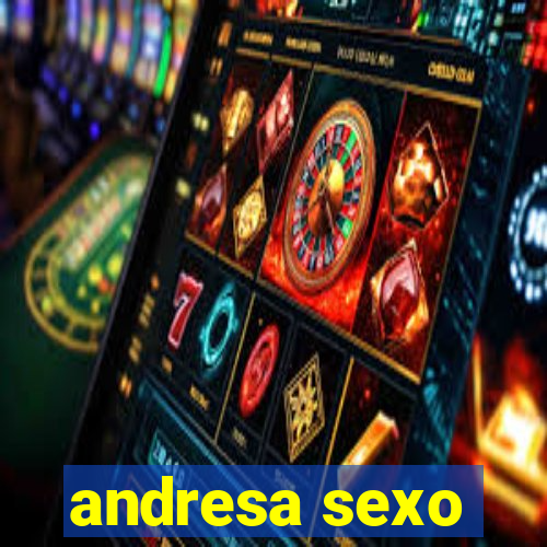 andresa sexo