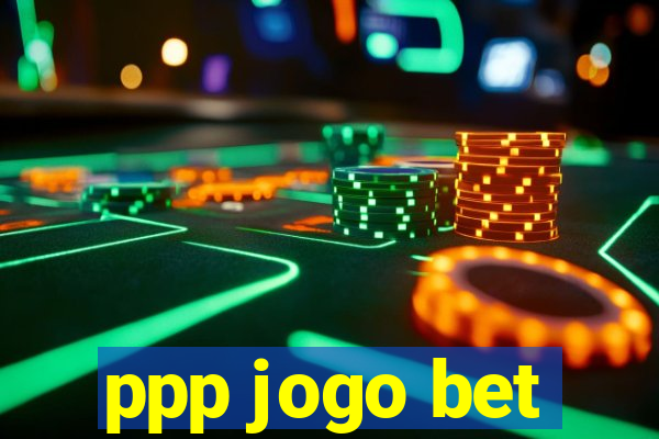 ppp jogo bet