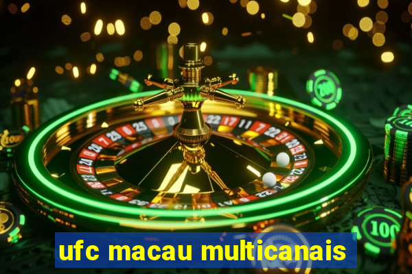 ufc macau multicanais