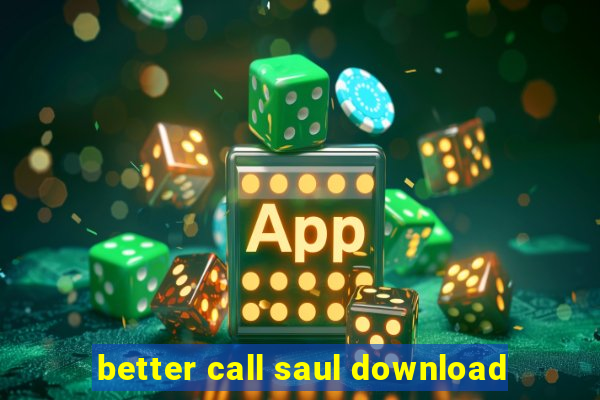 better call saul download