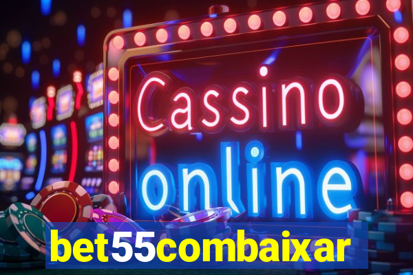 bet55combaixar