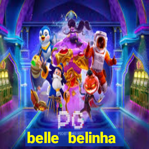 belle belinha videos porn