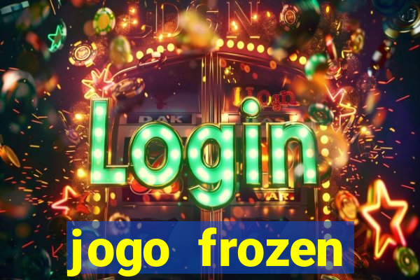 jogo frozen problema em dobro