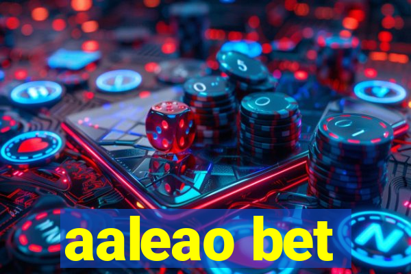 aaleao bet