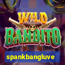 spankbangluve