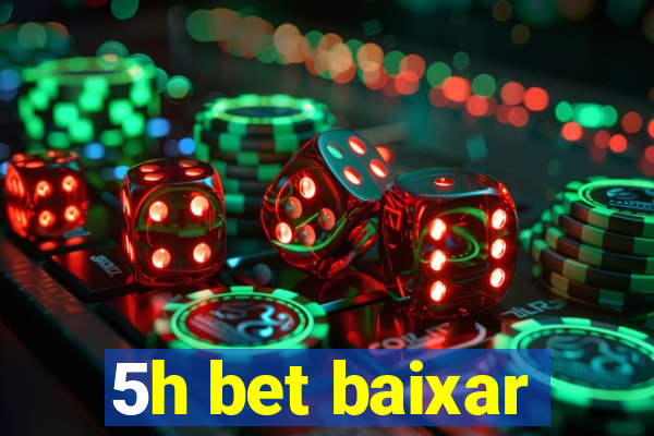 5h bet baixar