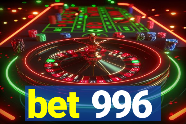 bet 996