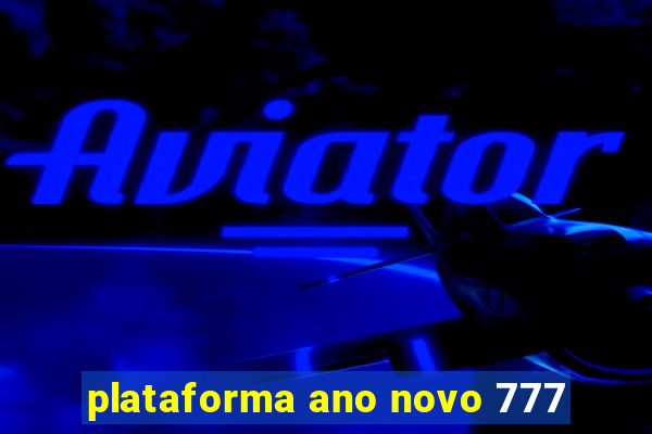 plataforma ano novo 777