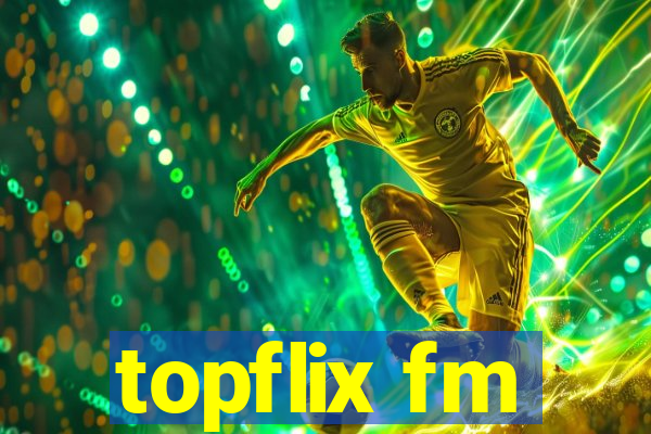 topflix fm