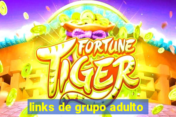 links de grupo adulto