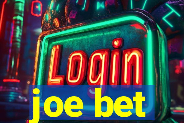 joe bet