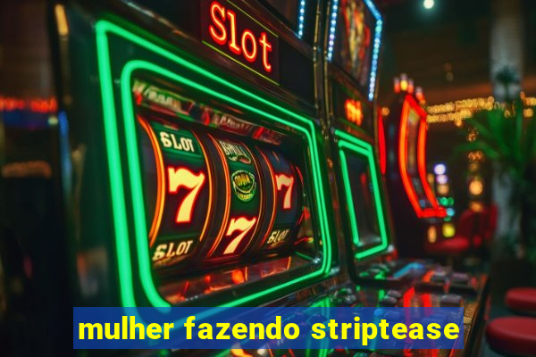 mulher fazendo striptease