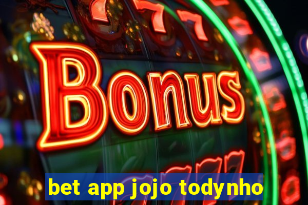 bet app jojo todynho