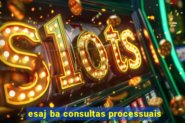 esaj ba consultas processuais