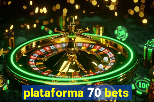 plataforma 70 bets