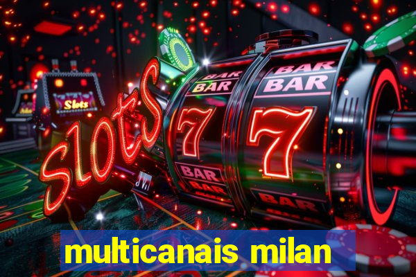 multicanais milan