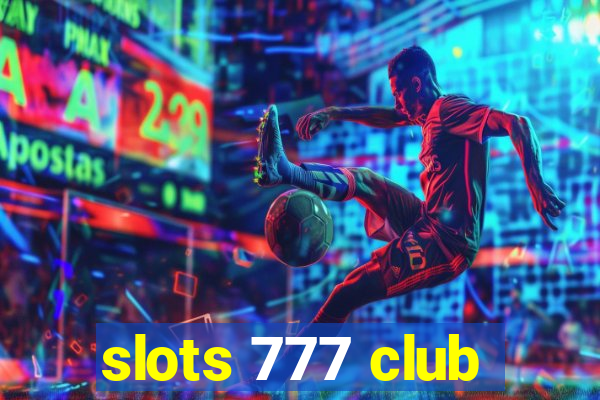 slots 777 club